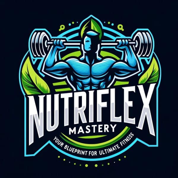 NutriFlex Mastery: Your Blueprint for Ultimate Fitness